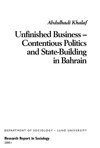 bokomslag Unfinished business : contentious politics and state-building in Bahrain