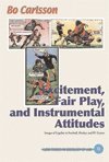 bokomslag Excitement, Fair Play, and Instrumental Attitudes, Images of Legality in Football, Hockey, and PC Games