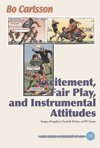 Bo Carlsson - Excitement, Fair Play, and Instrumental Attitudes, Images of Legality in Football, Hockey, and PC Games, Inbunden
