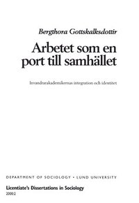 bokomslag Arbetet som en port till samhället, Invandrarakademikers integration och identitet