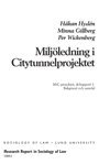 Håkan Hydén - Miljöledning i citytunnelprojektet : MiC-projektet, delrapport 1 : bakgrund och samråd, Inbunden
