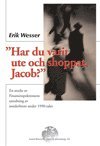 bokomslag Har du varit ute och shoppat, Jacob?, En studie av Finansinspektionens utredning av insiderbrott under 1990-talet