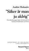 Joakim Thelander - Säker är man ju aldrig : om riskbedömningar, skepsis och förtroende för handel och bankärenden via Internet, Inbunden
