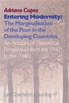 Adriana Copes - Entering modernity, The marginalisation of the poor in the developing countries, Inbunden