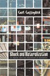 Carl Cassegård - Shock and Naturalizaton, An Inquiry into the Perception of Modernity, Inbunden
