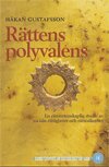 Håkan Gustafsson - Rättens polyvalens : en rättsvetenskaplig studie av sociala rättigheter och rättssäkerhet, Inbunden