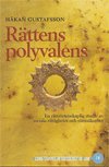 bokomslag Rättens polyvalens : en rättsvetenskaplig studie av sociala rättigheter och rättssäkerhet