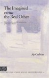 bokomslag The imagined versus the real other : multiculturalism and the representation of muslims in Sweden