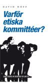 David Hoff - Varför etiska kommittéer?, Inbunden