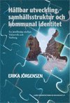 bokomslag Hållbar utveckling, samhällsstruktur och kommunal identitet, En jämförelse mellan Västervik och Varberg