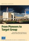 bokomslag From Pioneers to Target Group, Social Change, Ethnicy and Memory in a Lithuanian Nuclear Power Plant Community