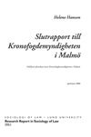 Helene Hansen Hansen - Slutrapport till Kronofogdemyndigheten i Malmö : otillåten påverkan inom Kronofogdemyndigheten i Malmö, Inbunden