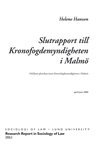 bokomslag Slutrapport till Kronofogdemyndigheten i Malmö : otillåten påverkan inom Kronofogdemyndigheten i Malmö