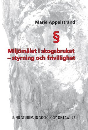 Miljömålet i skogsbruket : styrning och frivillighet 1