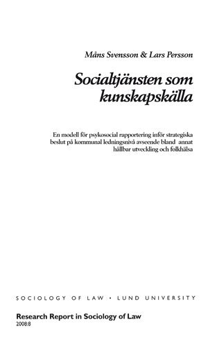 Måns Svensson - Socialtjänsten som kunskapskälla, En modell för psykosocial rapportering inför strategiska beslut på kommunal ledningsnivå avseende bland annat hållbar utveckling och folkhälsa, Inbunden