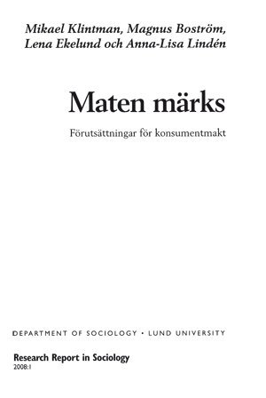 Mikael Klintman - Maten märks, Förutsättningar för konsumentmakt, Inbunden