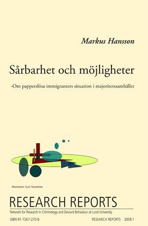 Sårbarhet och möjligheter : om papperslösa immigranters situation i majoritetssamhället 1