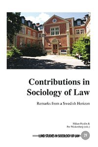 Håkan Hydén - Contributions in Sociology of Law, Remarks from a Swedish Horizon, Inbunden