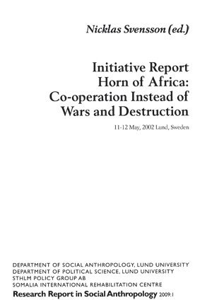 Initiative Report Horn of Africa, Co-operation Instead of Wars and Destruction 1