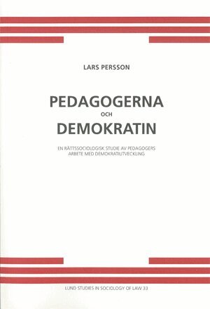 Lars Persson - Pedagogerna och demokratin, Inbunden