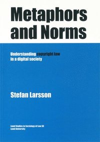 bokomslag Metaphors and Norms Understanding copyright law in a digital society