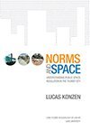 Lucas P. Konzen - Norms and Space: Understanding Public Space Regulation in the Tourist City, Inbunden