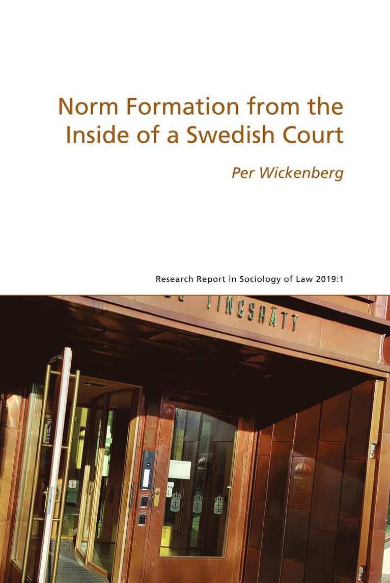 Norm Formation from the Inside of a Swedish Court 1