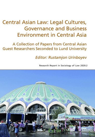 Rustamjon Urinboyev - Central Asian Law: Legal Cultures, Governance and Business Environment in Central Asia, Häftad