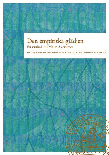 bokomslag Den empiriska glädjen : en vänbok till Malin Åkerström