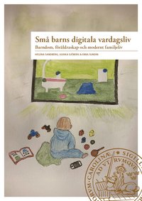 bokomslag Små barns digitala vardagsliv