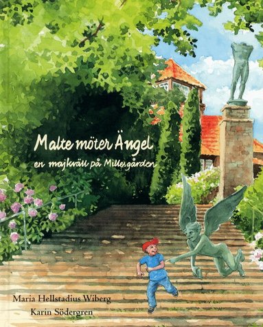 Maria Wiberg-Hellstadius - Malte möter ängel, en majkväll på Millesgården, Inbunden