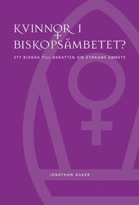 bokomslag Kvinnor i biskopsämbetet? : ett bidrag till debatten om kyrkans ämbete