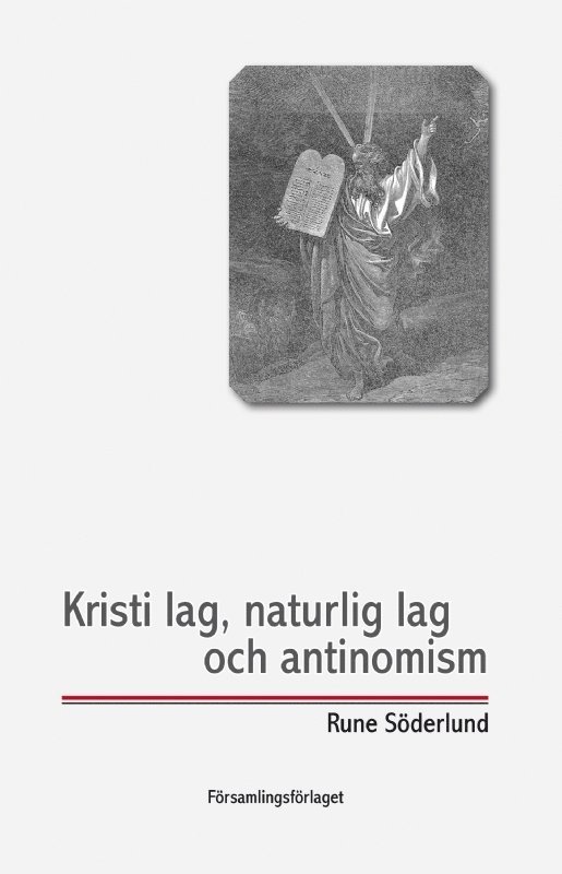 Rune Söderlund - Kristi lag, naturlig lag och antinomism, Häftad