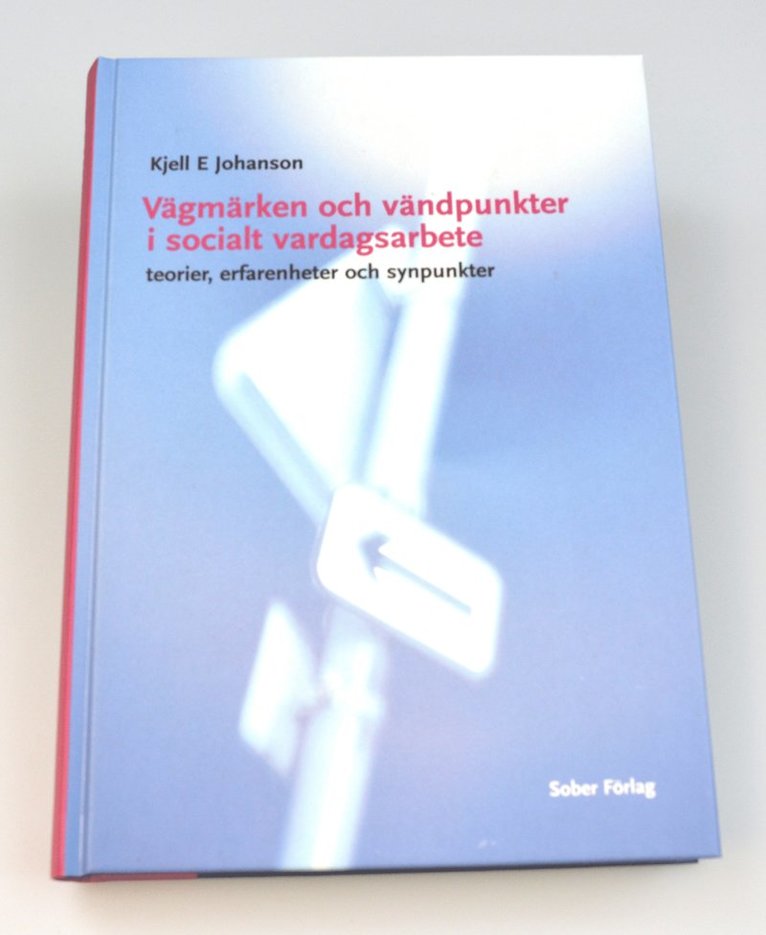 Vägmärken och vändpunkter i socialt vardagsarbete