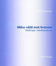 Mäns våld mot kvinnor : skildringar i skönlitteraturen