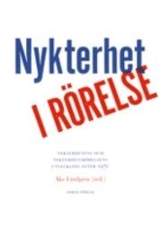 Nykterhet i rörelse : nykterhetens och nykterhetsrörelsens utveckling efter 1970