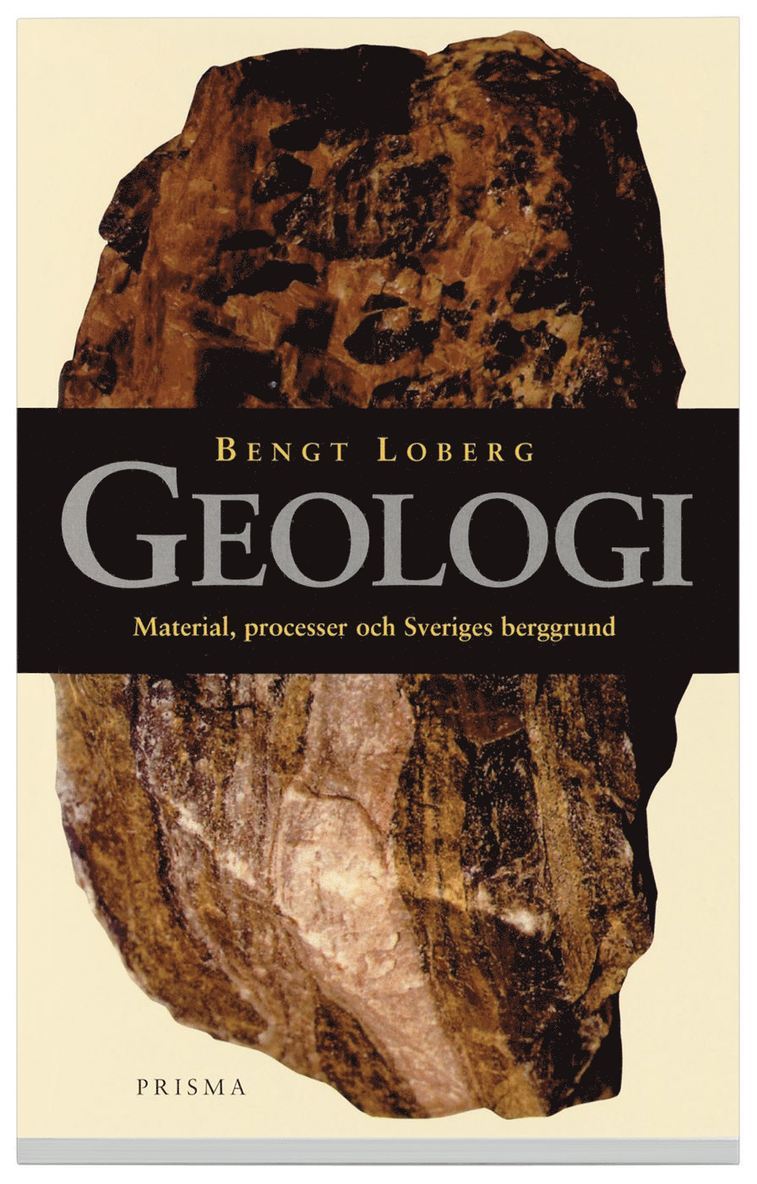 Bengt Loberg - Geologi : Material, processer och Sveriges berggrund, Häftad