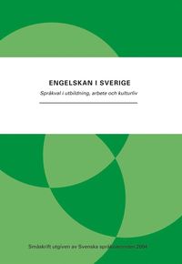 bokomslag Engelskan i Sverige : språkval i utbildning, arbete och kulturliv