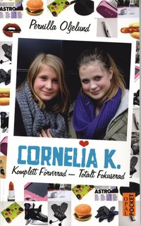 bokomslag Cornelia K. : komplett förvirrad - totalt fokuserad
