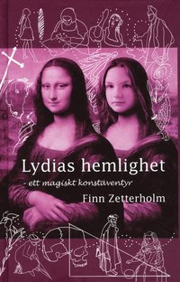 bokomslag Lydias hemlighet : ett magiskt konstäventyr