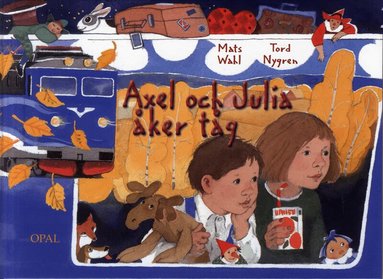 Mats Wahl - Axel och Julia åker tåg, Inbunden