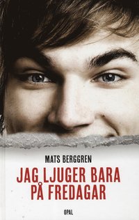 bokomslag Jag ljuger bara på fredagar