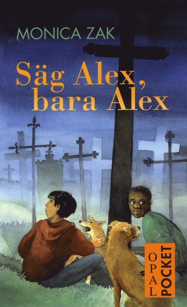 bokomslag Säg Alex, bara Alex