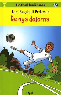 bokomslag Fotbollsvänner. De nya dojorna