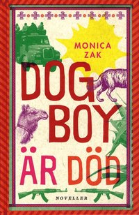 bokomslag Dogboy är död : noveller