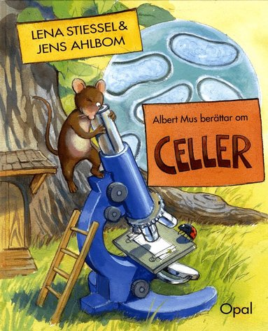 Lena Stiessel, Jens Ahlbom - Albert Mus berättar om celler, Inbunden