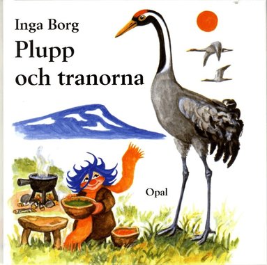 Inga Borg - Plupp och tranorna, Inbunden