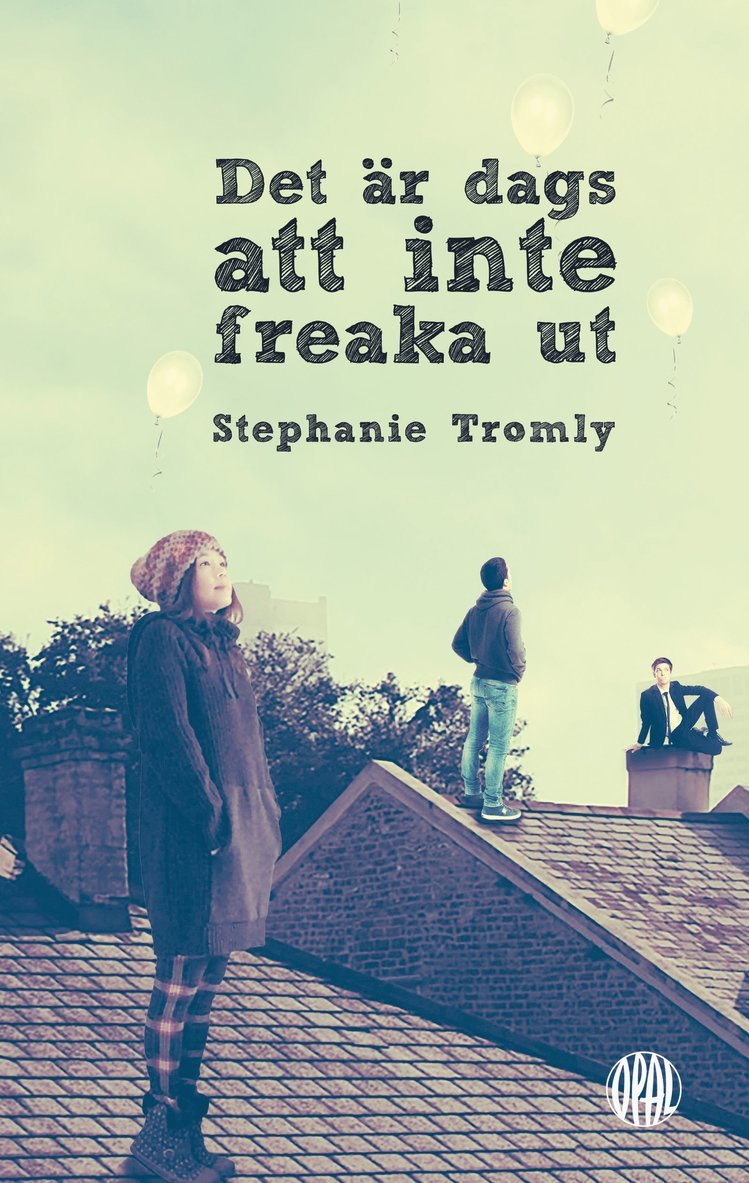 Stephanie Tromly - Det är dags att inte freaka ut, Häftad
