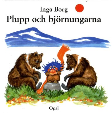 Inga Borg - Plupp och björnungarna, Inbunden