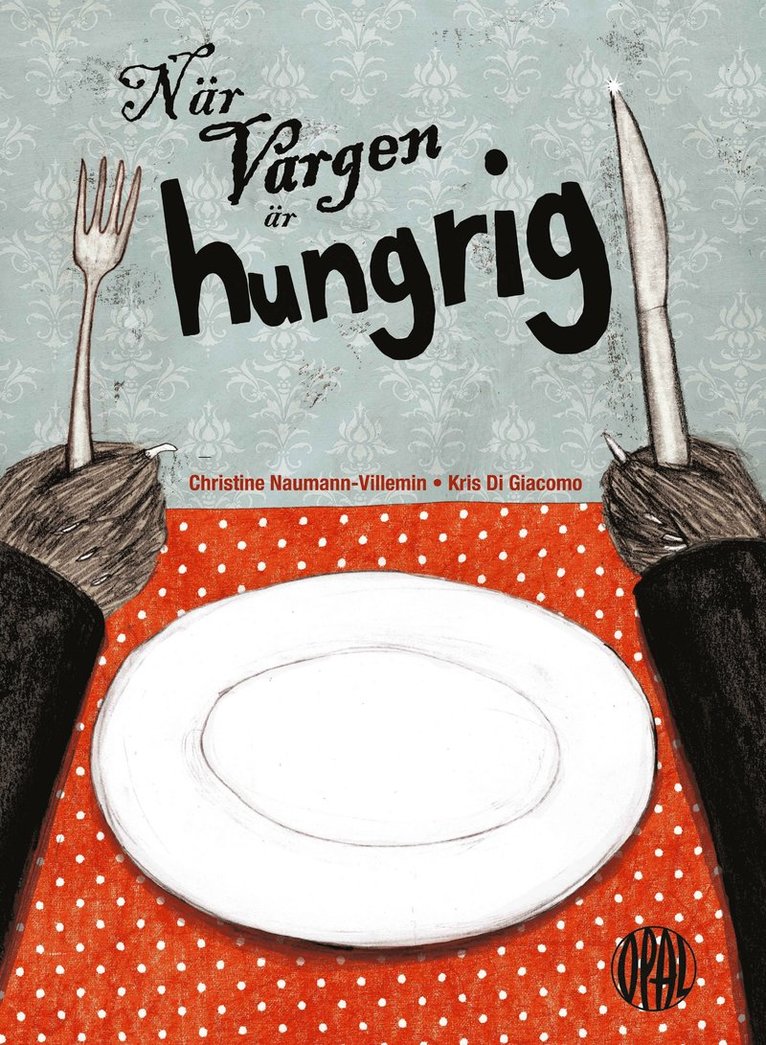 När vargen är hungrig
